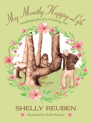 cover image of My Mostly Happy Life: Autobiography of a Climbing Tree